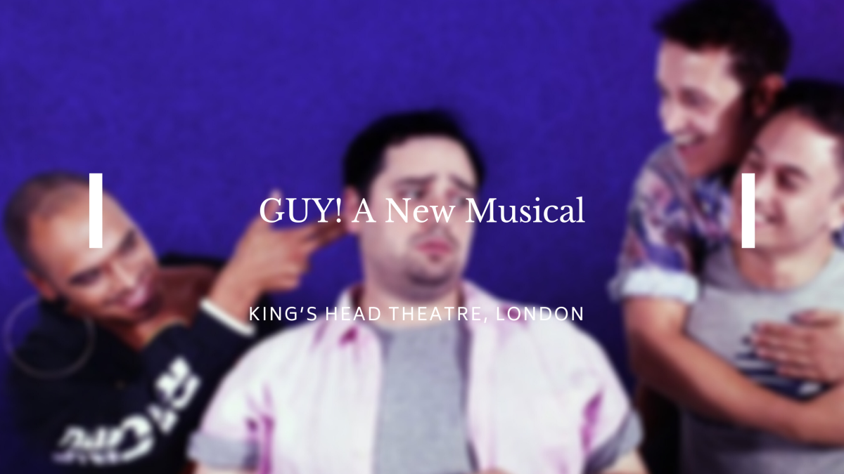 GUY! A New Musical – REVIEW